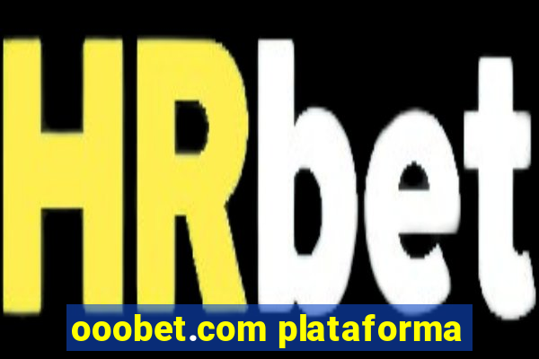 ooobet.com plataforma